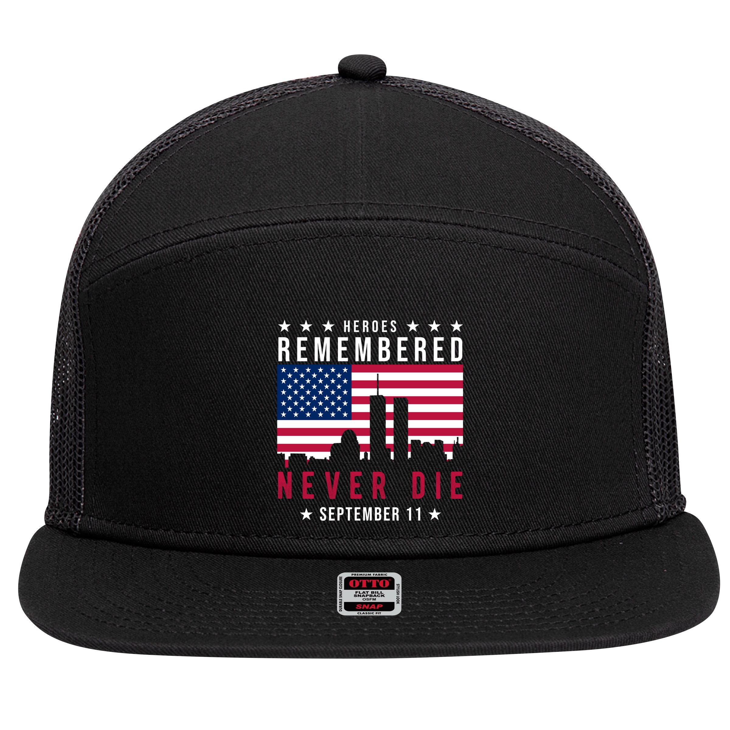 Heroes Remembered Never Die 911 American Flag 7 Panel Mesh Trucker Snapback Hat
