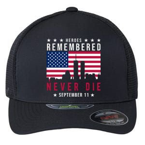 Heroes Remembered Never Die 911 American Flag Flexfit Unipanel Trucker Cap