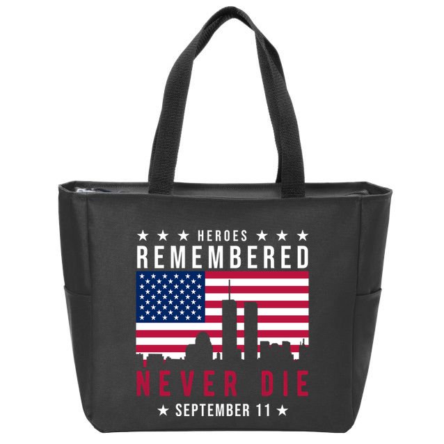 Heroes Remembered Never Die 911 American Flag Zip Tote Bag