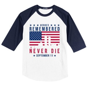 Heroes Remembered Never Die 911 American Flag Baseball Sleeve Shirt