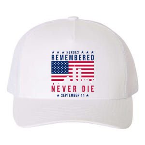 Heroes Remembered Never Die 911 American Flag Yupoong Adult 5-Panel Trucker Hat