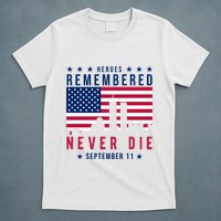 Heroes Remembered Never Die 911 American Flag T-Shirt