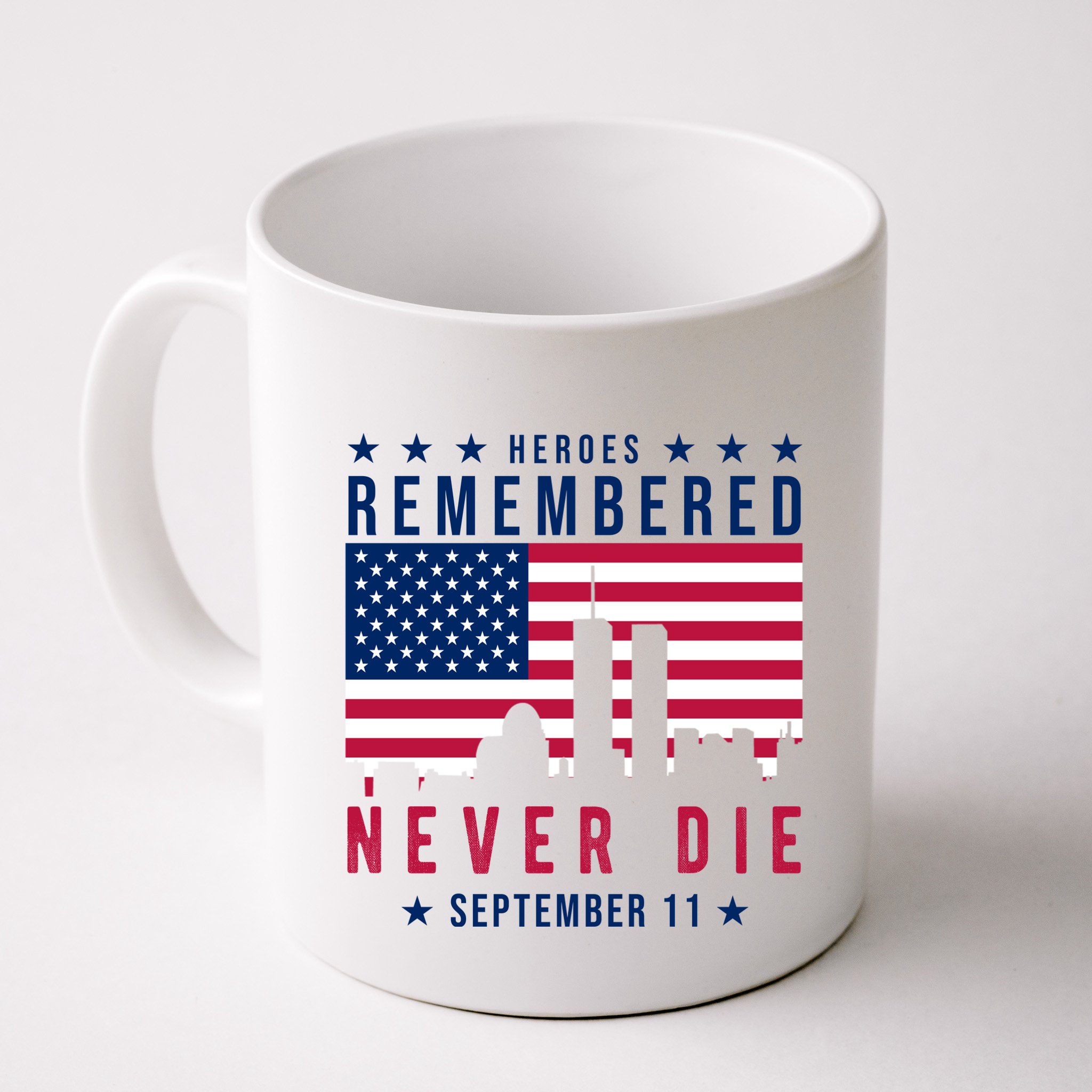 Heroes Remembered Never Die 911 American Flag Mug