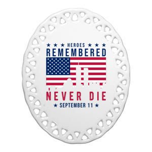 Heroes Remembered Never Die 911 American Flag Ceramic Oval Ornament