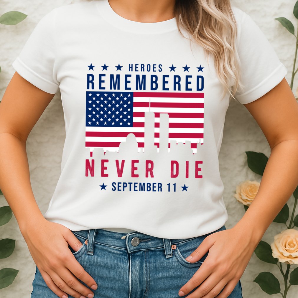 Heroes Remembered Never Die 911 American Flag Womens T-Shirt