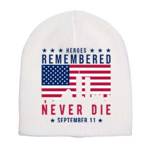 Heroes Remembered Never Die 911 American Flag Short Acrylic Beanie