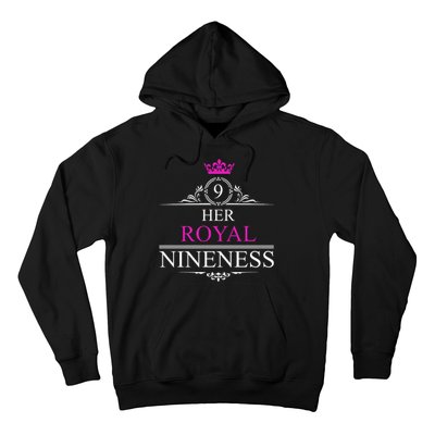 Her Royal Nineness 9th Birthday Nine Year Old Girl Hoodie