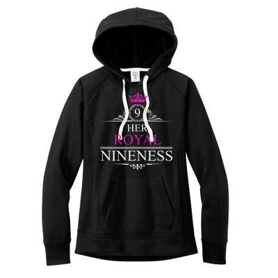 Her Royal Nineness 9th Birthday Nine Year Old Girl Women's Fleece Hoodie