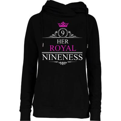 Her Royal Nineness 9th Birthday Nine Year Old Girl Womens Funnel Neck Pullover Hood