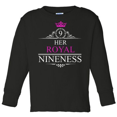 Her Royal Nineness 9th Birthday Nine Year Old Girl Toddler Long Sleeve Shirt