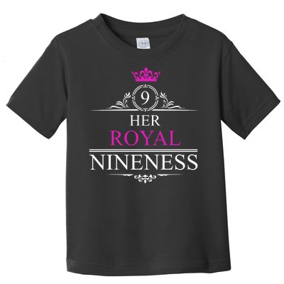 Her Royal Nineness 9th Birthday Nine Year Old Girl Toddler T-Shirt