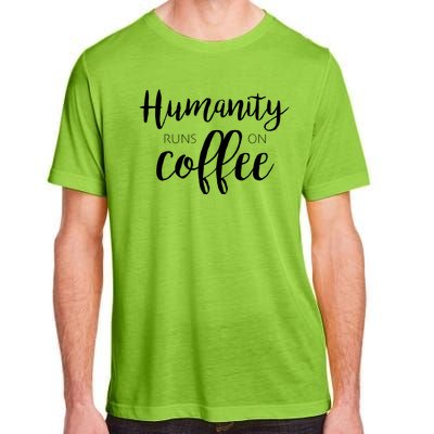 Humanity Runs On Coffee Adult ChromaSoft Performance T-Shirt