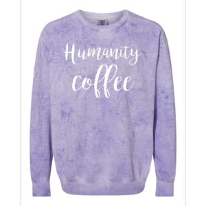 Humanity Runs On Coffee Colorblast Crewneck Sweatshirt