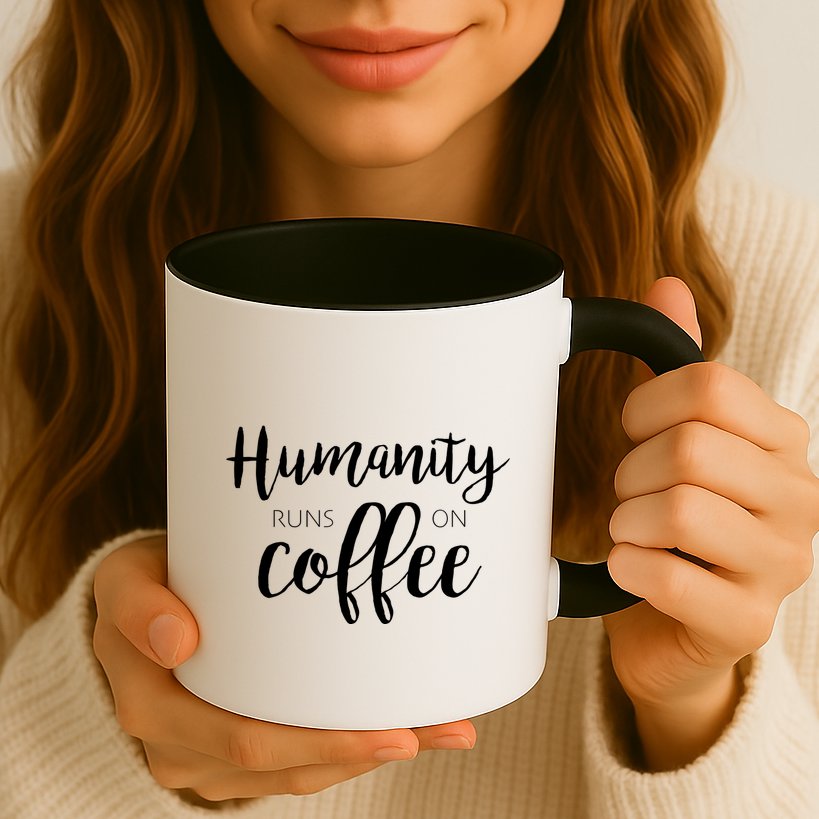 Humanity Runs On Coffee Mug