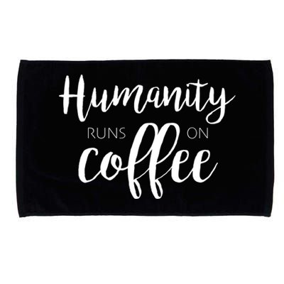 Humanity Runs On Coffee Microfiber Hand Towel