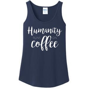 Humanity Runs On Coffee Ladies Essential Tank