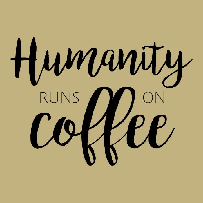 Humanity Runs On Coffee Magnet
