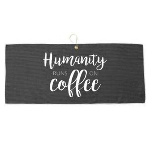 Humanity Runs On Coffee Large Microfiber Waffle Golf Towel