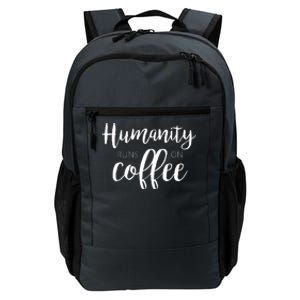 Humanity Runs On Coffee Daily Commute Backpack