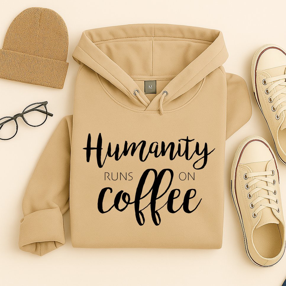 Humanity Runs On Coffee Hoodie