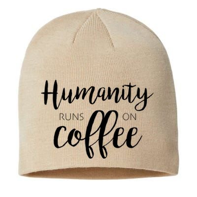 Humanity Runs On Coffee Sustainable Beanie
