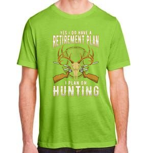 Hunting Retiret Plan Funny Quotes Humor Sayings Dad Funny Gift Adult ChromaSoft Performance T-Shirt