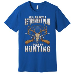 Hunting Retiret Plan Funny Quotes Humor Sayings Dad Funny Gift Premium T-Shirt