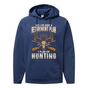 Hunting Retiret Plan Funny Quotes Humor Sayings Dad Funny Gift Performance Fleece Hoodie