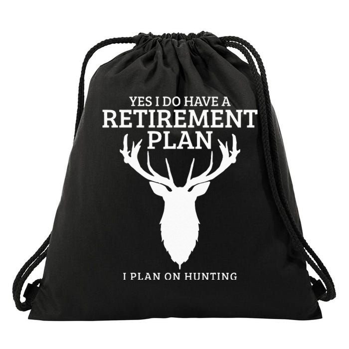 Hunting Retirement Plan Funny Elk Deer Retired Hunter Gift Drawstring Bag