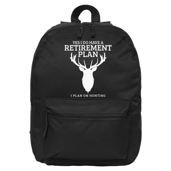 Hunting Retirement Plan Funny Elk Deer Retired Hunter Gift 16 in Basic Backpack