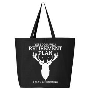 Hunting Retirement Plan Funny Elk Deer Retired Hunter Gift 25L Jumbo Tote