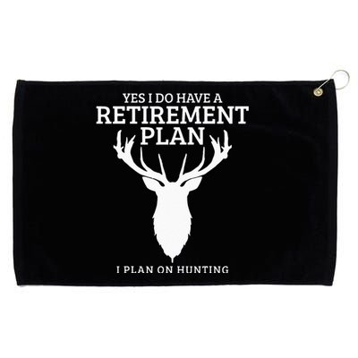 Hunting Retirement Plan Funny Elk Deer Retired Hunter Gift Grommeted Golf Towel