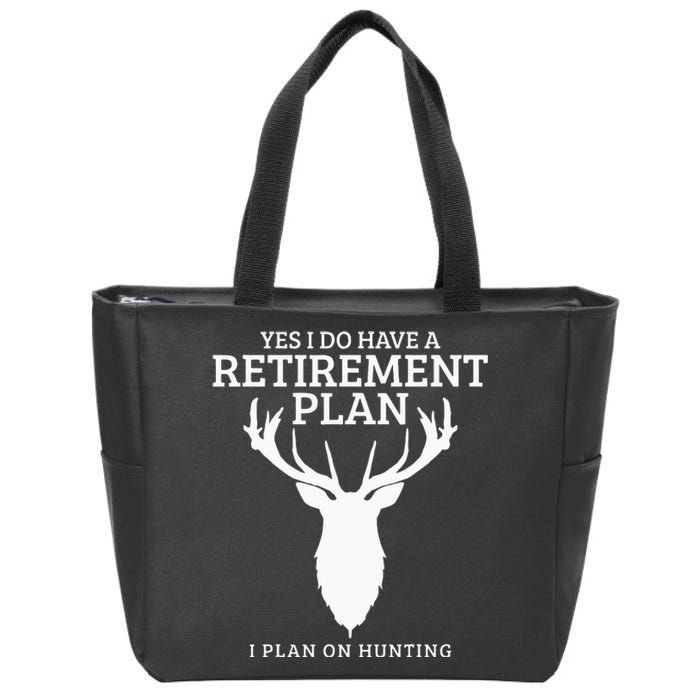 Hunting Retirement Plan Funny Elk Deer Retired Hunter Gift Zip Tote Bag