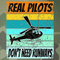 Helicopter Real Pilots Dont Need Runways Legacy Tie Dye Trucker Hat