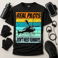 Helicopter Real Pilots Dont Need Runways Performance Shirt