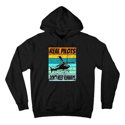 Helicopter Real Pilots Dont Need Runways Hoodie