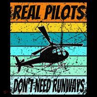 Helicopter Real Pilots Dont Need Runways Apron