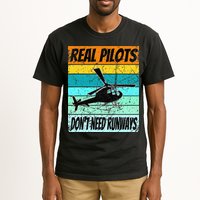 Helicopter Real Pilots Dont Need Runways Tall T-Shirt