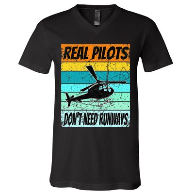 Helicopter Real Pilots Dont Need Runways V-Neck T-Shirt