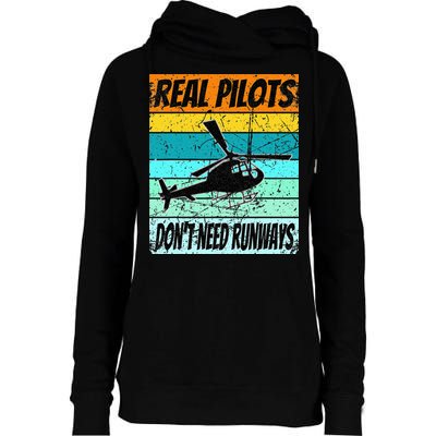 Helicopter Real Pilots Dont Need Runways Womens Funnel Neck Pullover Hood