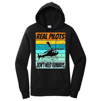 Helicopter Real Pilots Dont Need Runways Women's Pullover Hoodie