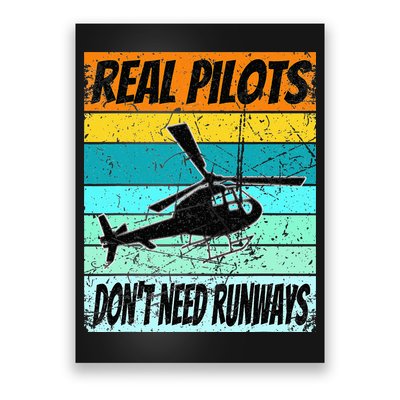 Helicopter Real Pilots Dont Need Runways Poster