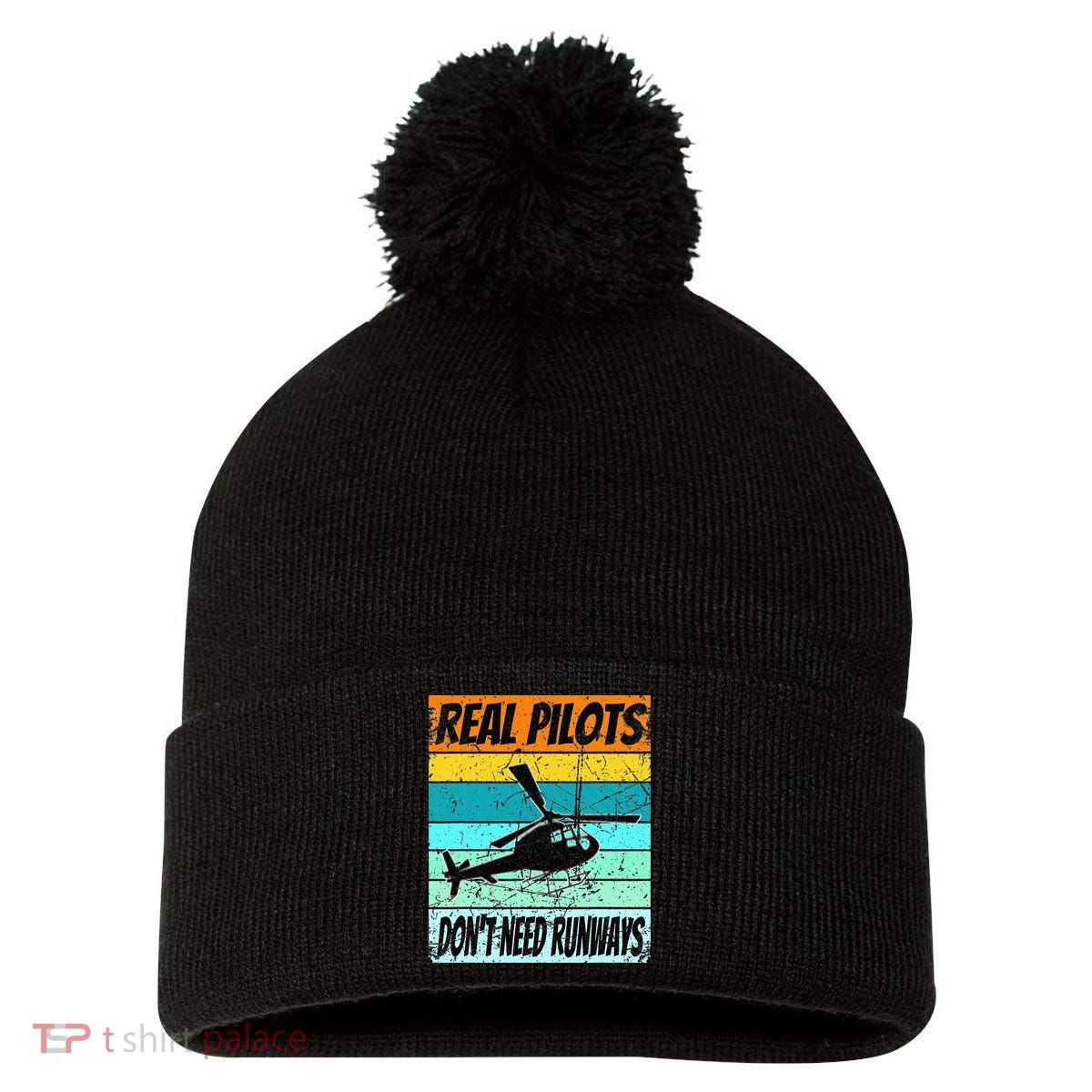 Helicopter Real Pilots Dont Need Runways Pom Pom 12in Knit Beanie