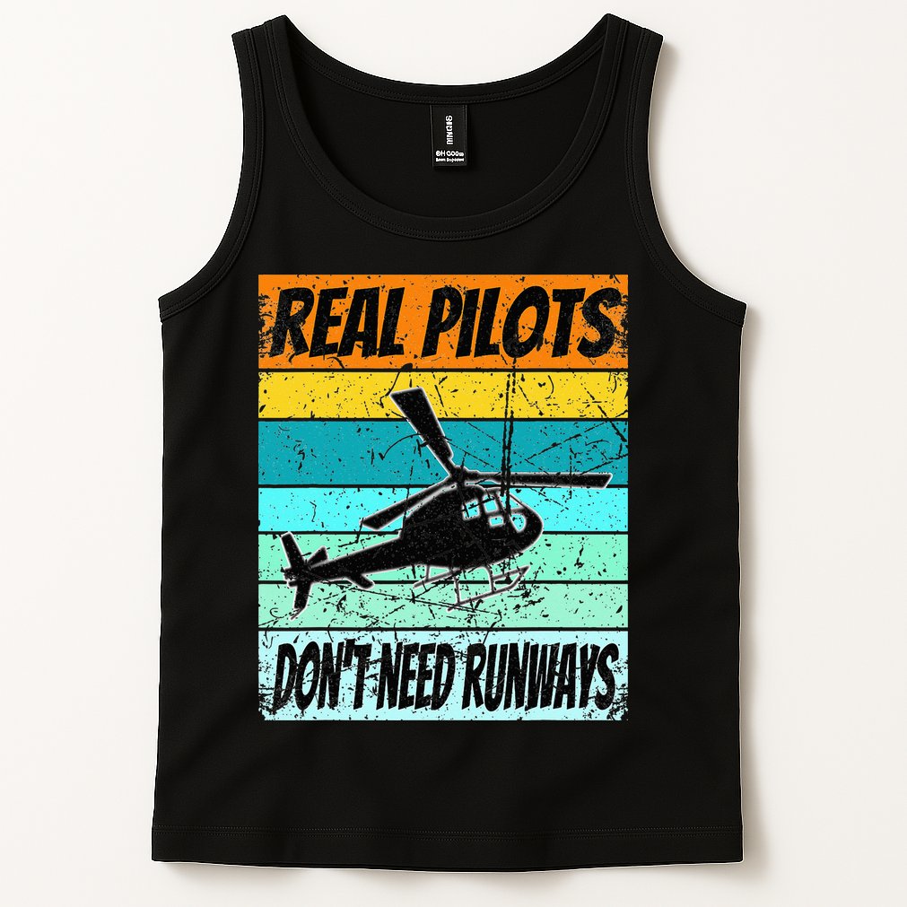 Helicopter Real Pilots Dont Need Runways Tank Top
