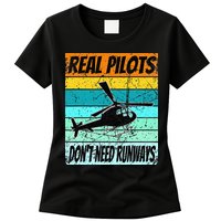 Helicopter Real Pilots Dont Need Runways Womens T-Shirt