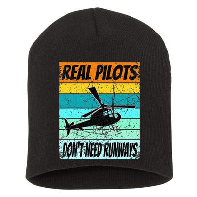 Helicopter Real Pilots Dont Need Runways Short Acrylic Beanie