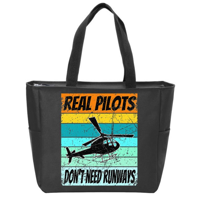 Helicopter Real Pilots Dont Need Runways Zip Tote Bag