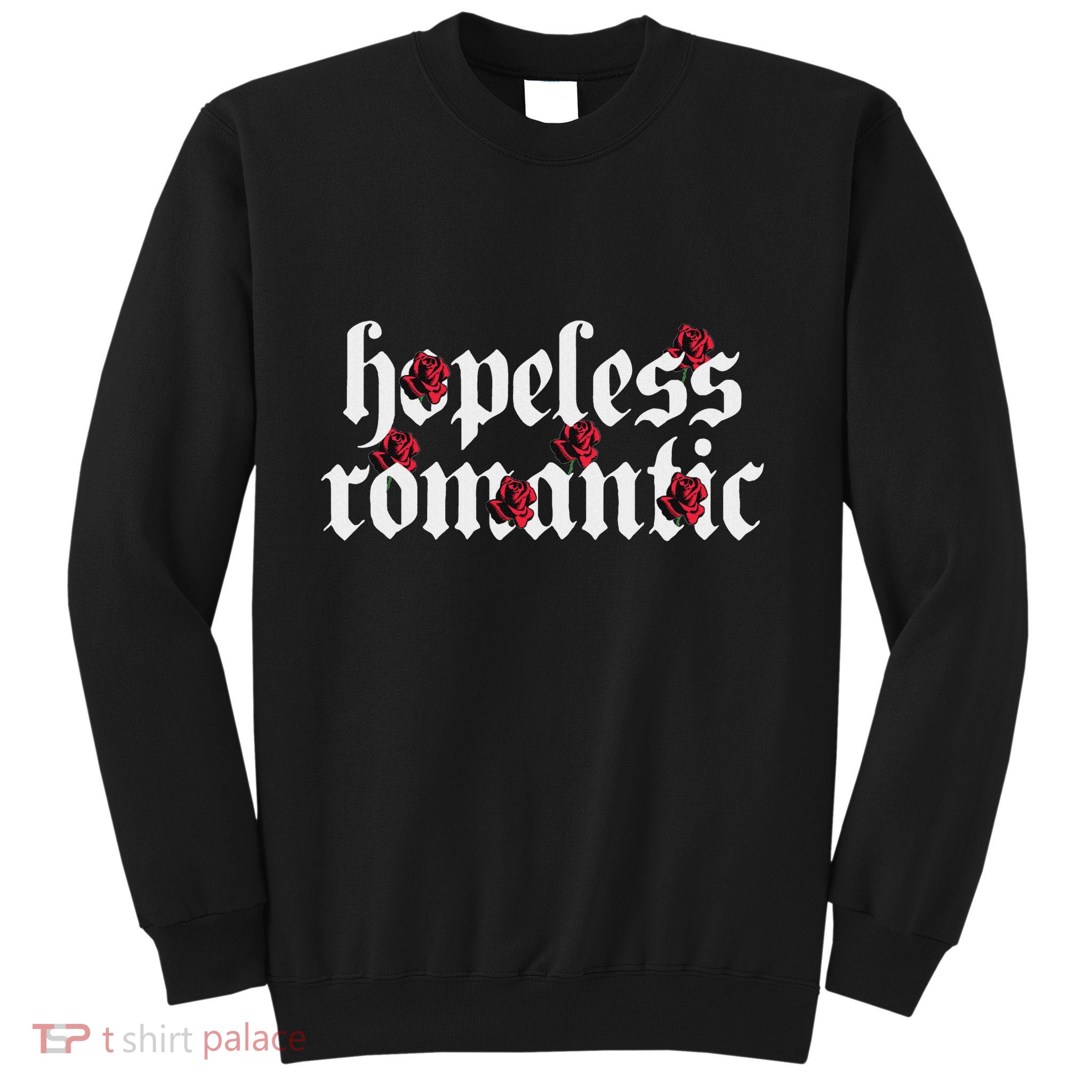 Hopeless Romantic Roses Rose Aesthetic Grunge Gothic Goth Sweatshirt