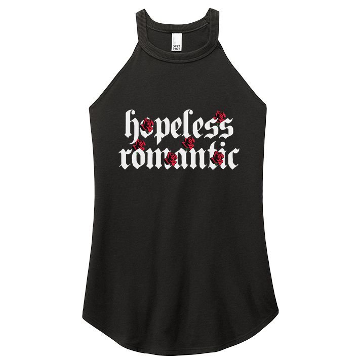 Hopeless Romantic Roses Rose Aesthetic Grunge Gothic Goth Women's Perfect Tri Rocker Tank