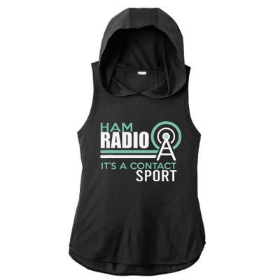 Ham Radioham Radio ItS A Contact Sport Ladies PosiCharge Tri-Blend Wicking Draft Hoodie Tank